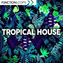 Function Loops Tropical House WAV MiDi SPiRE MASSiVE LiVE