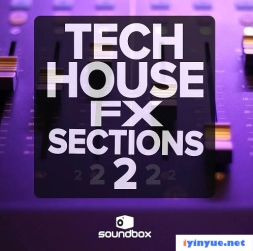 Soundbox - Tech House FX Sections 2 （WAV） - 音效
