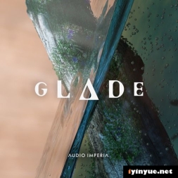 Audio Imperia - Glade（KONTAKT）- 电影院音效采样