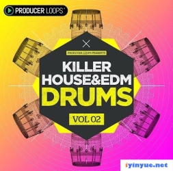 Producer Loops - Killer House & EDM Drums Vol.2