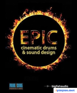 Big Fish Audio - Epic Cinematic Drums and Sound Design （KONTAKT）
